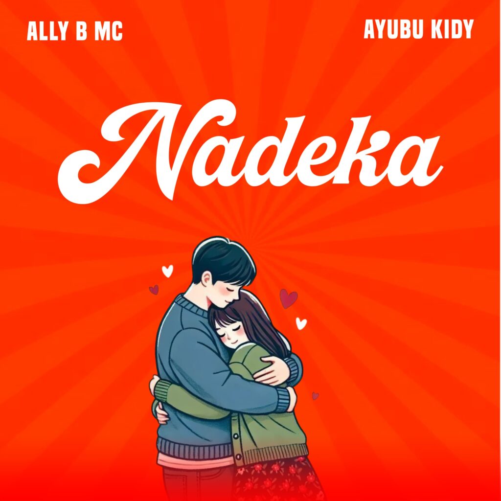 Audio | Ally B Mc Ft Ayubu Kidy – Nadeka | Download