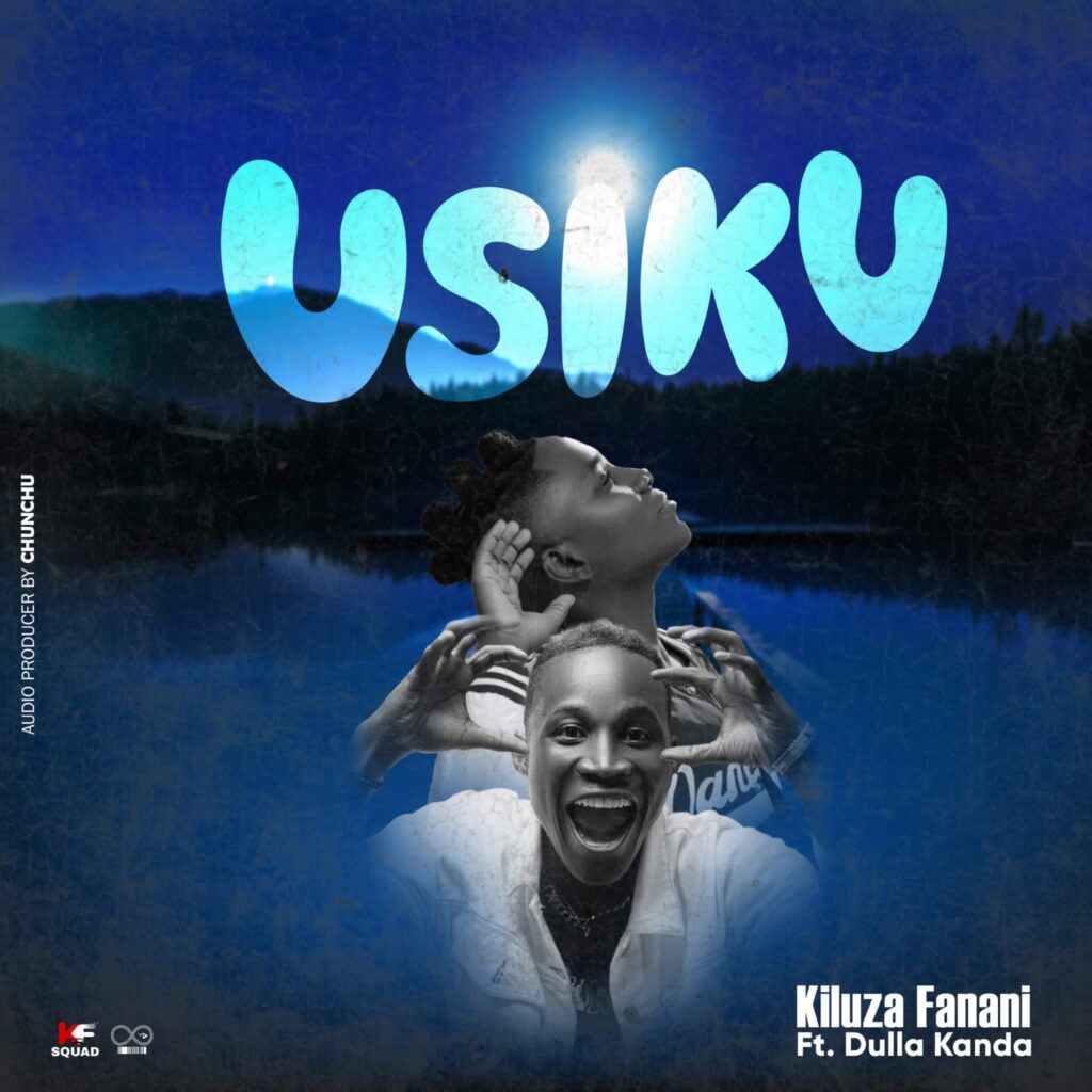 AUDIO | Kiluza Fanani Ft. Dulla Kanda – Usiku | Download
