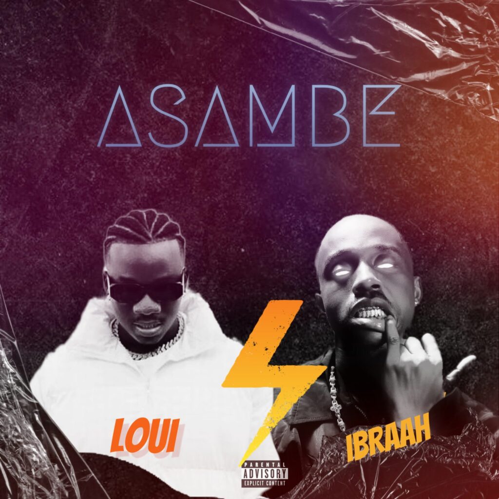 AUDIO | Loui Ft. Ibraah – Asambe | Download