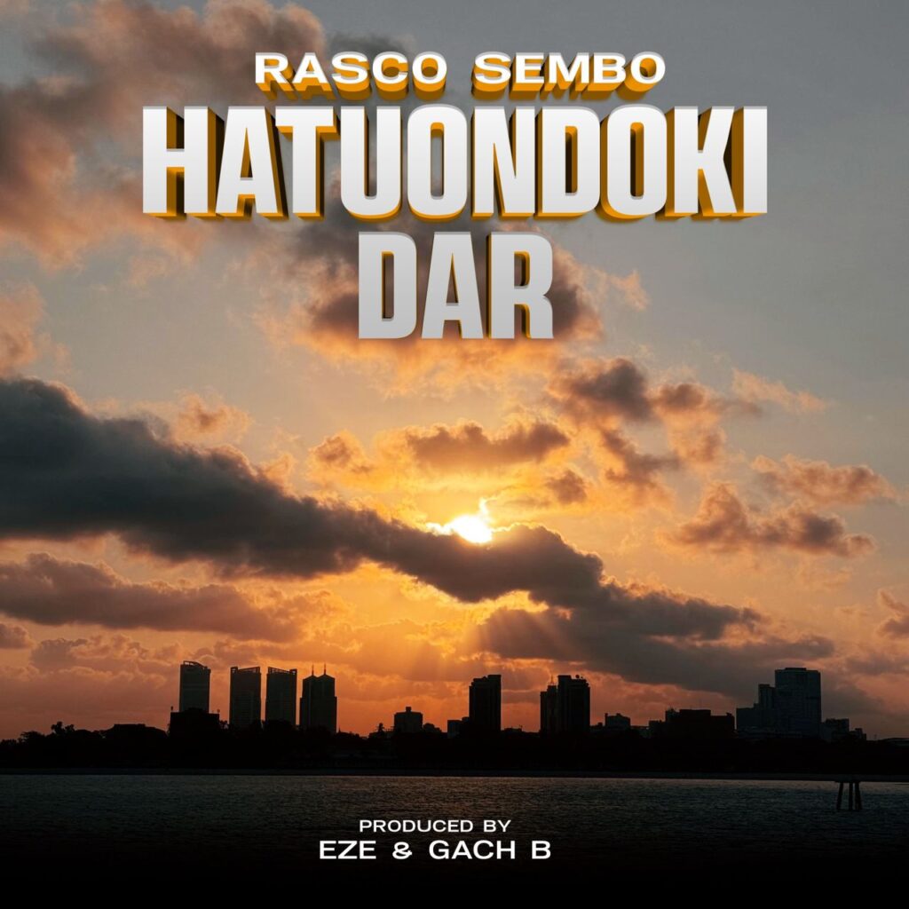 AUDIO | Rasco Sembo – Hatuondoki Dar | Download