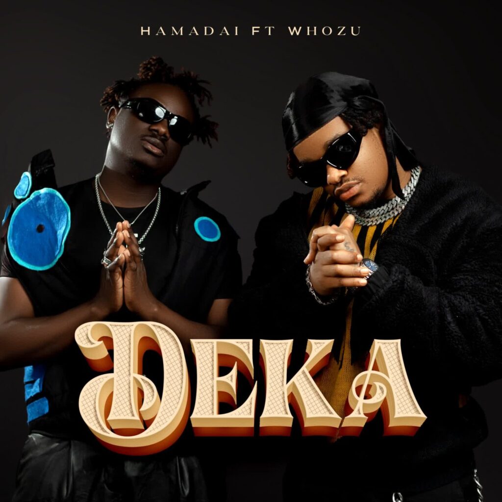 AUDIO | Hamadai Ft. Whozu – Deka | Download