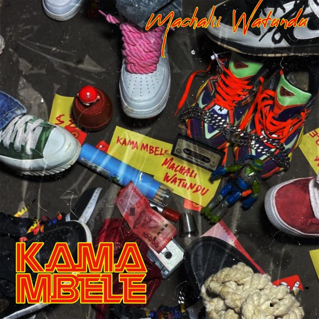 AUDIO | Machalii Watundu – Kama Mbele | Download