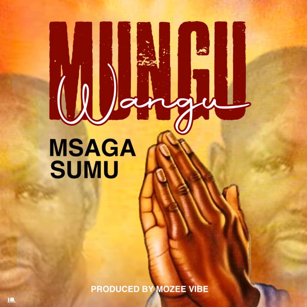 AUDIO | Msaga Sumu – Mungu wangu | Download