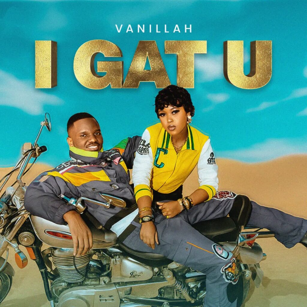 AUDIO | Vanillah – I GAT U | Download