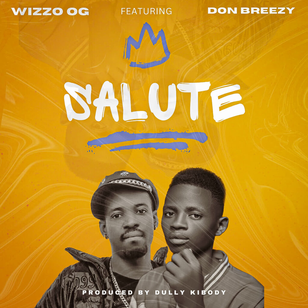 AUDIO | Wizzo Og Ft. Don Breezy – Salute | Download