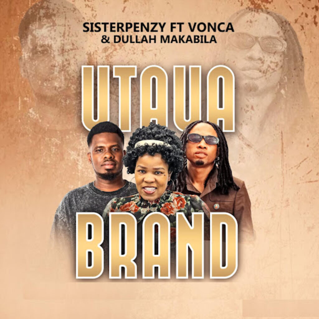 Audio | Dullah Makabila ,Sister Penzy, , Vonca, -Utaua brand | Download