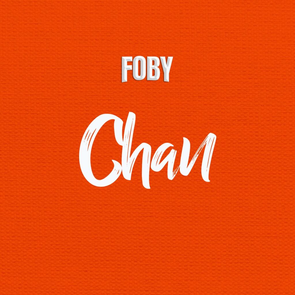 AUDIO | Foby – Chan | Download