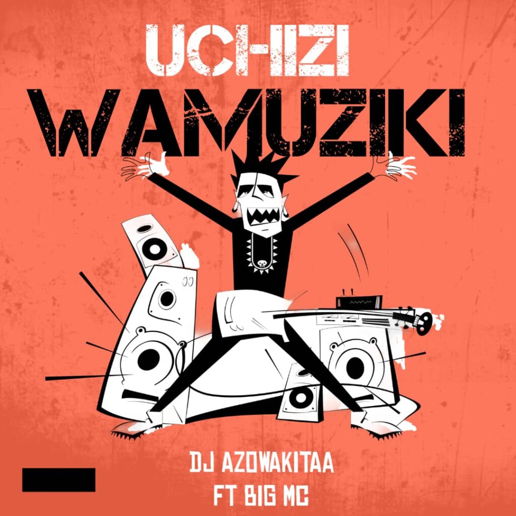 AUDIO | Dj Azo wa kitaa Ft Big mc – Chizi wa Muziki| Download