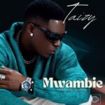 AUDIO | Taizy – Mwambie | Download