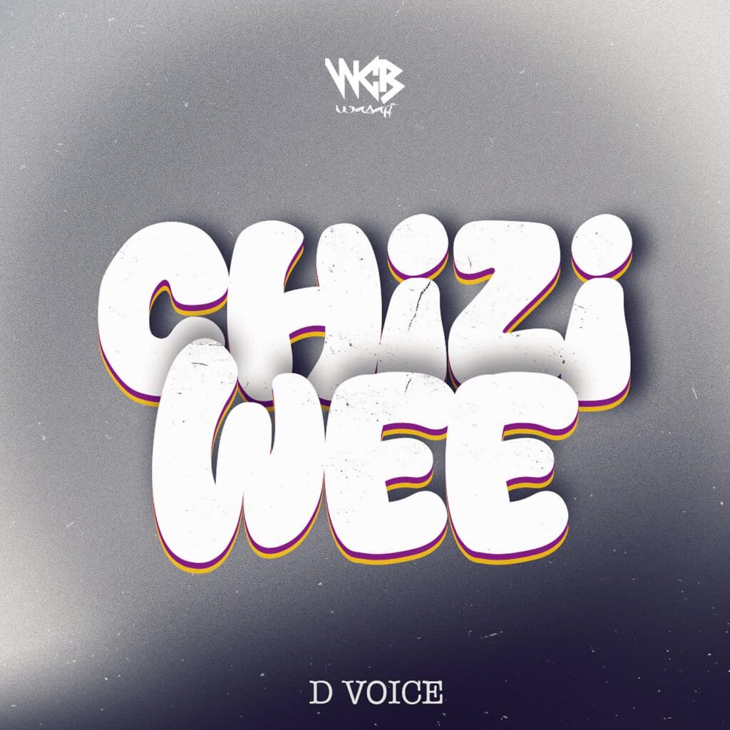 AUDIO | D Voice – Chizi Wee | Download