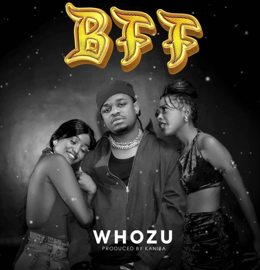 AUDIO | Whozu – BFF | Download
