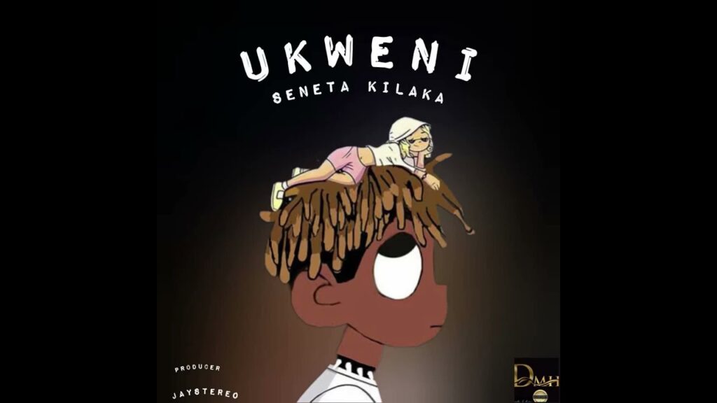 AUDIO | Seneta Kilaka – Ukweni | DOWNLOAD