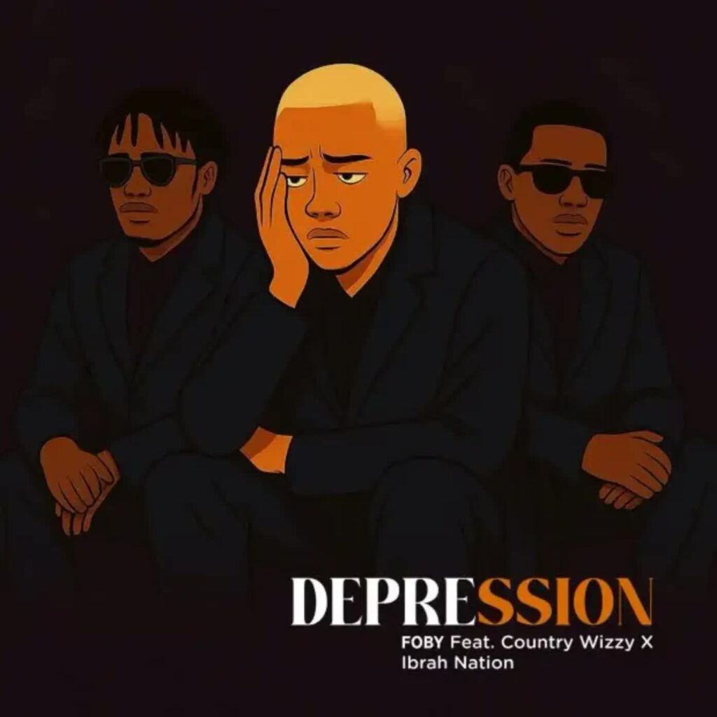 AUDIO | Foby Ft Country Wizzy x Ibrah Nation – Depression | Download