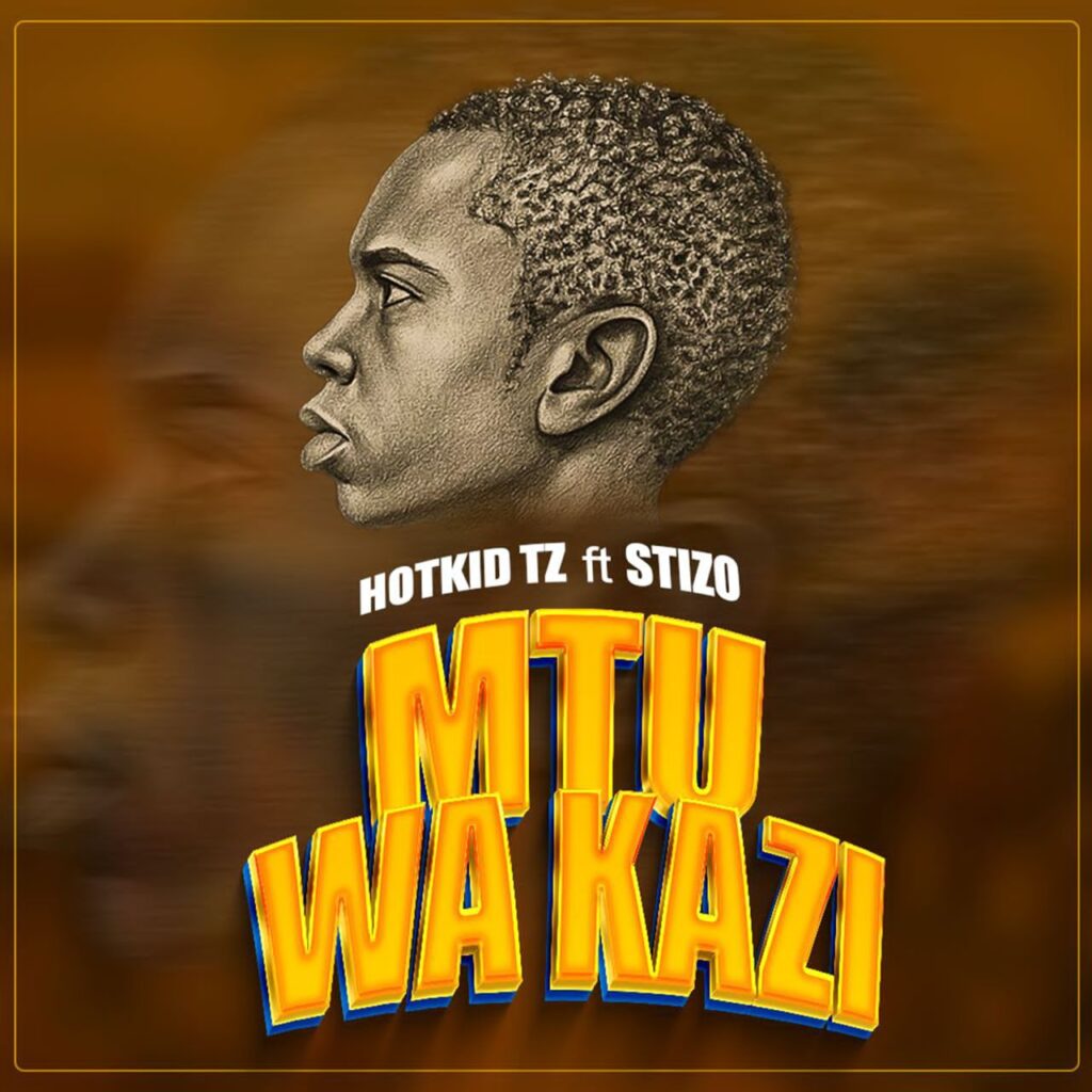 AUDIO | Hotkid Ft Stizo – Mtu wa kazi | Download
