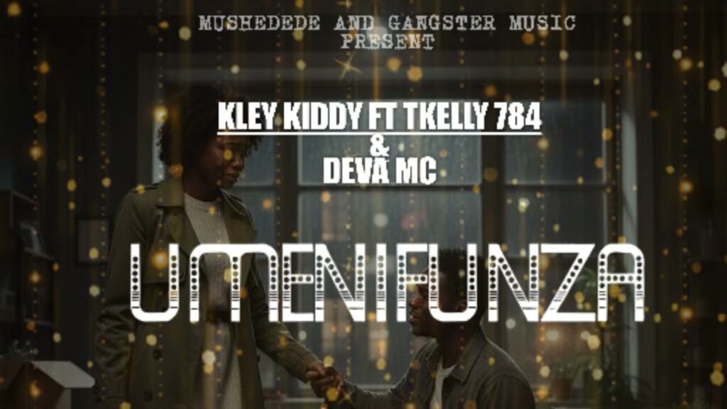Audio | Tkelly784 X Kley kiddy X Deva mc – UMENIFUNZA | Download