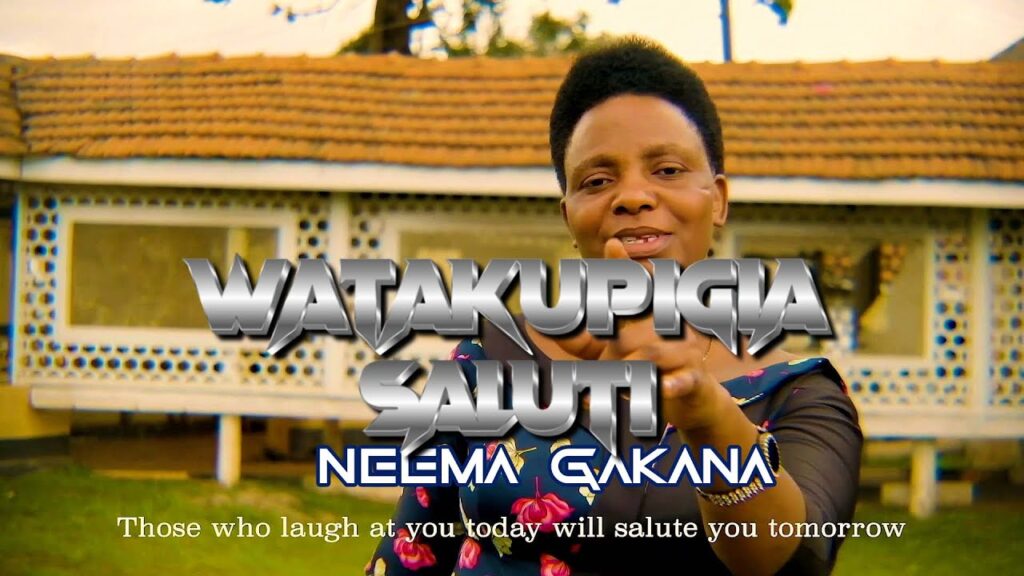 VIDEO | Neema Gakana – WATAKUPIGIA SALUTI