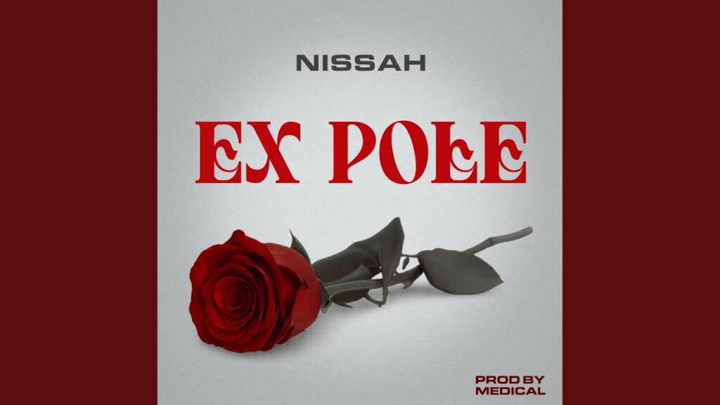 Audio | Nissah – Ex Pole | Download