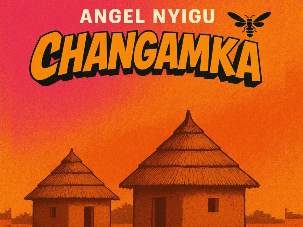 AUDIO | Angel Nyigu – Changamka | Download