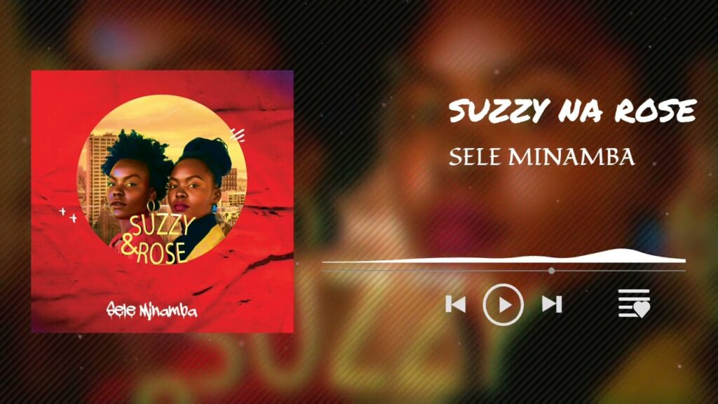Audio | Sele Minamba – Suzy na Rose | Download