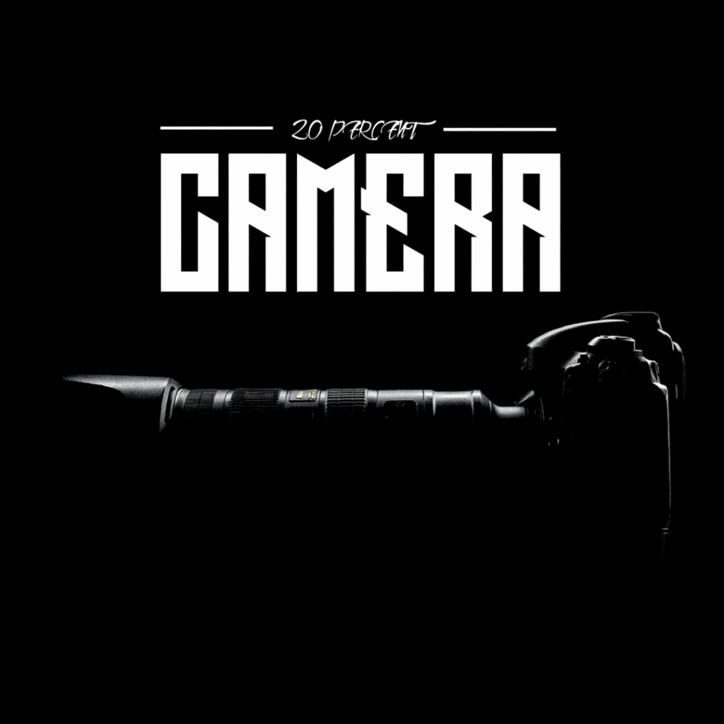 AUDIO | 20 percent – Camera | Download