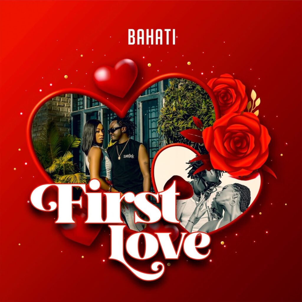 AUDIO | Bahati – First Love | Download