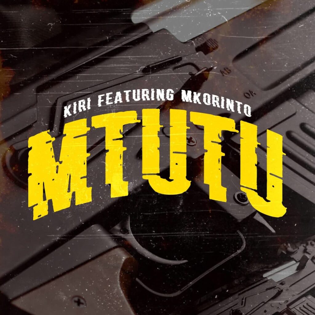 AUDIO | Kiri Ft. Mkorinto – Mtutu | Download