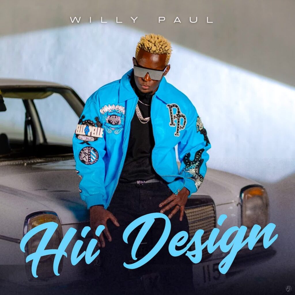 AUDIO | Willy Paul – Hii Design | Download
