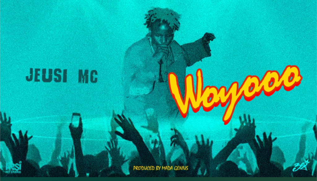 Audio | JEUSI MC – Woyooo | Download