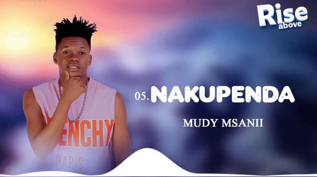 Mudy Msanii – NAKUPENDA