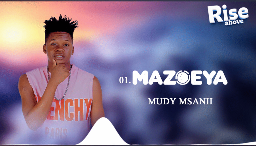 Mudy Msanii – Mazoeya