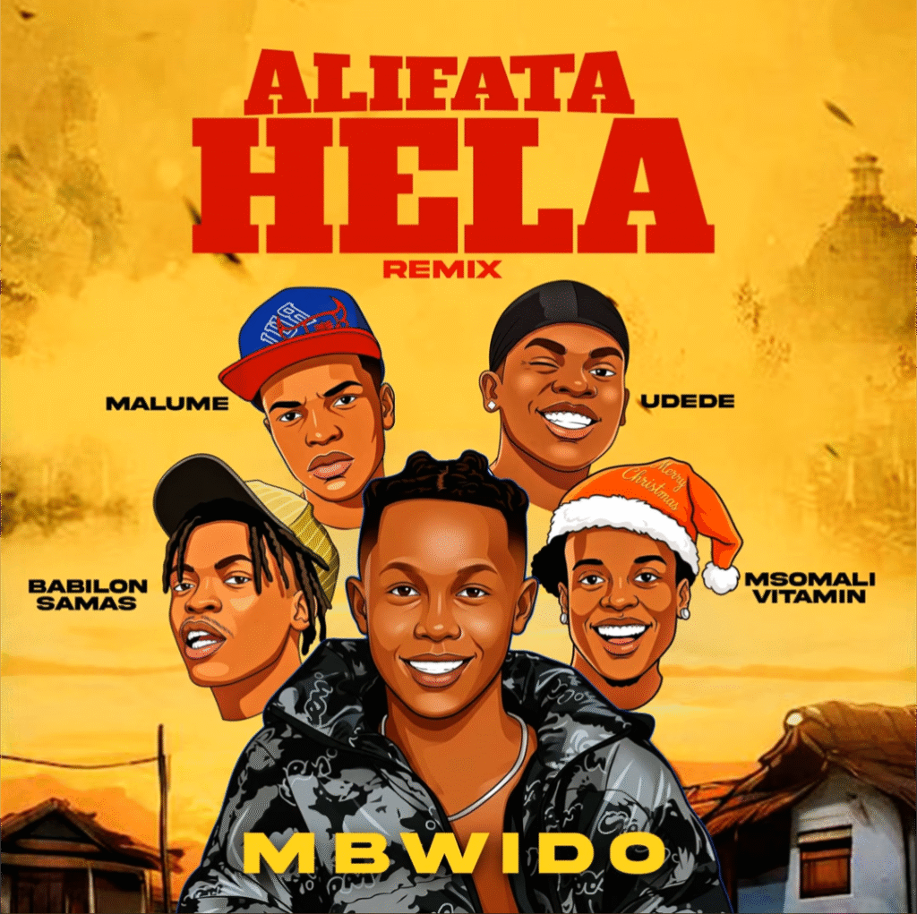 Mbwido Ft Udede x Msomali Vitamin Ft Malume & Babilon Samas – Alifata Hela Remix