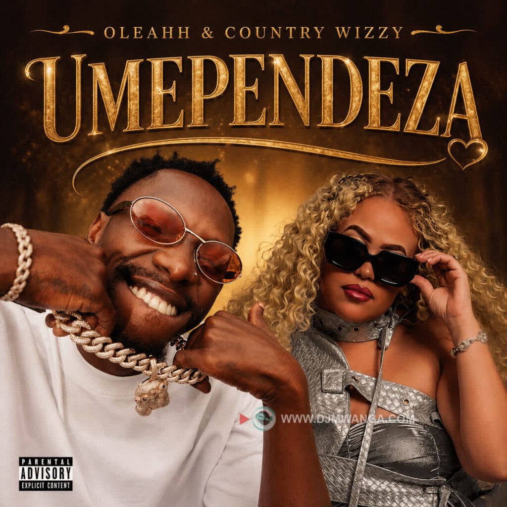 AUDIO | Oleahh & Country Wizzy – Umependeza | Download