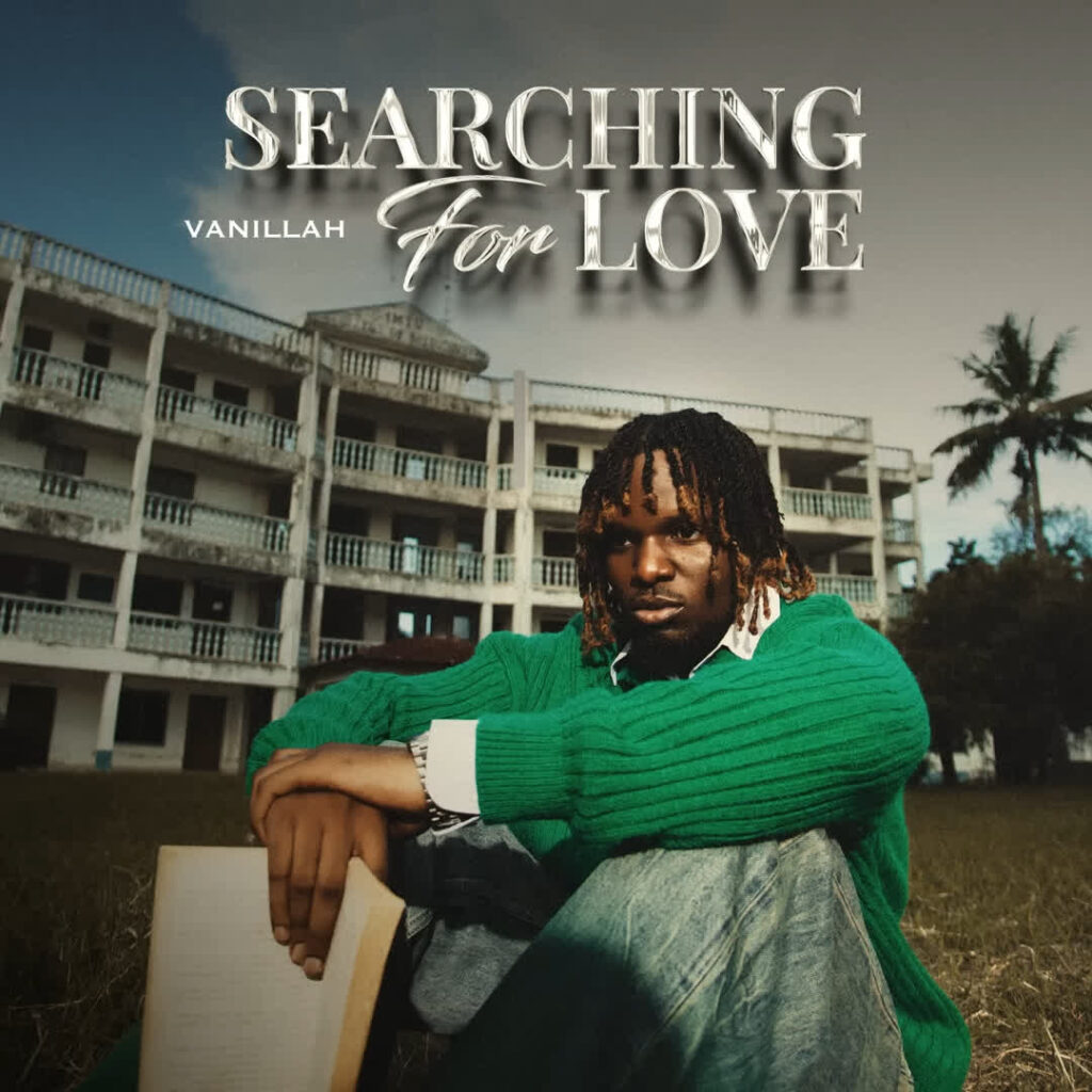 AUDIO | Vanillah – Searching for Love | Download