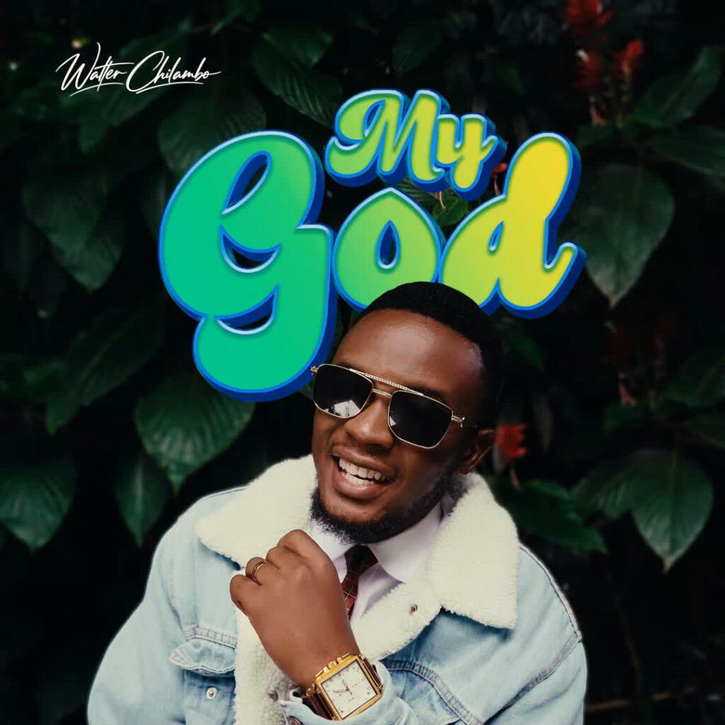 AUDIO | Walter Chilambo – MY GOD | Download
