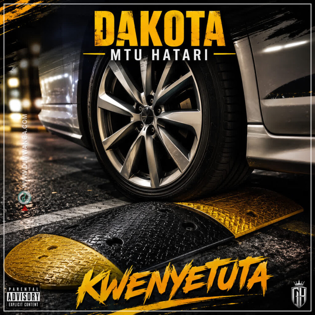 AUDIO | Dakota mtu hatari – Kwenyetuta | Download