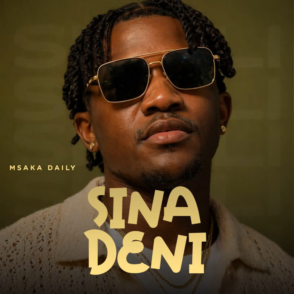 AUDIO | Msaka Daily – Sina Deni | Download