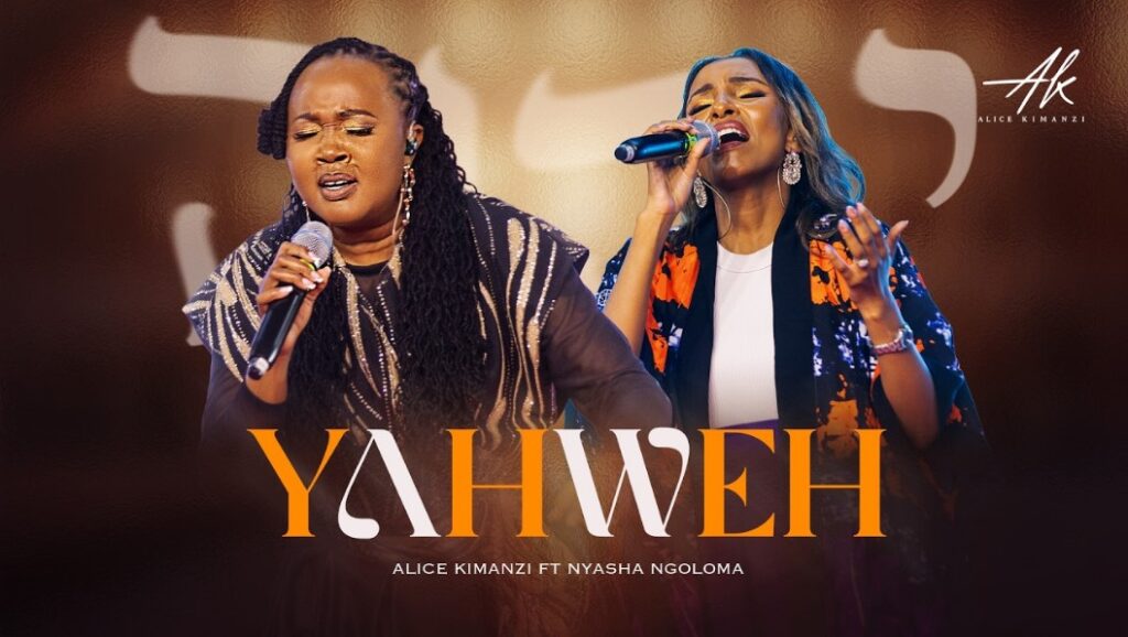 AUDIO: Alice Kimanzi Ft Eve Nyasha Ngoloma – Yahweh | Download