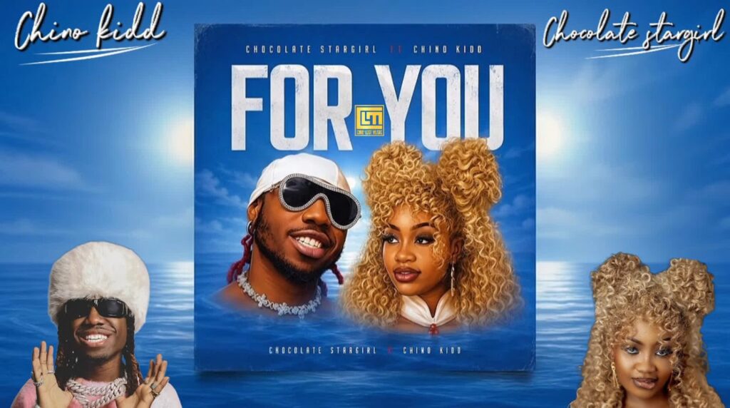 AUDIO | Chocolate Stargirl Ft. Chino Kidd – For You | Download