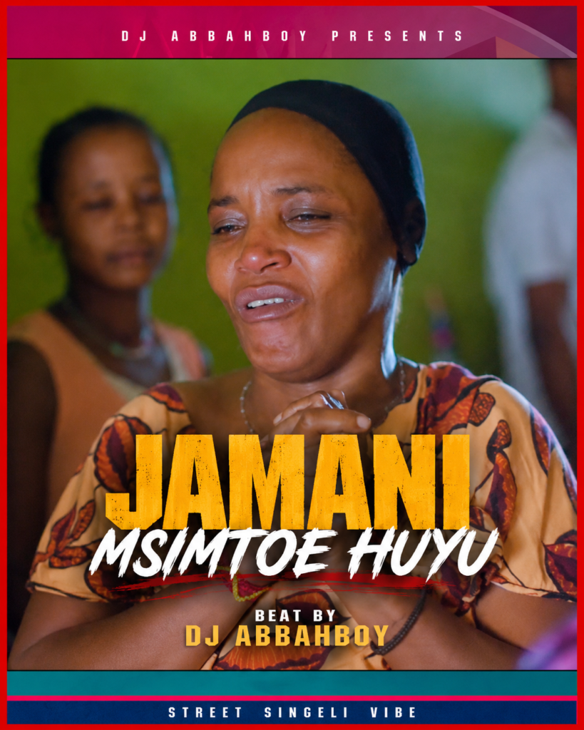 Audio | Dj Abbahboy – Jamani Msimtoe Huyu | Singeri Beat