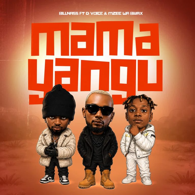 AUDIO | Billnass Ft. D Voice & Mzee Wa Bwax – Mama Yangu | Download