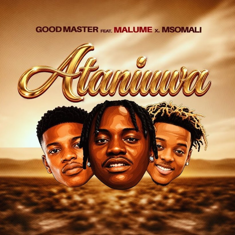 Audio | Goodmaster255 Ft. Ibra Malume & Msomali – Ataniuwa| Mp3 Download