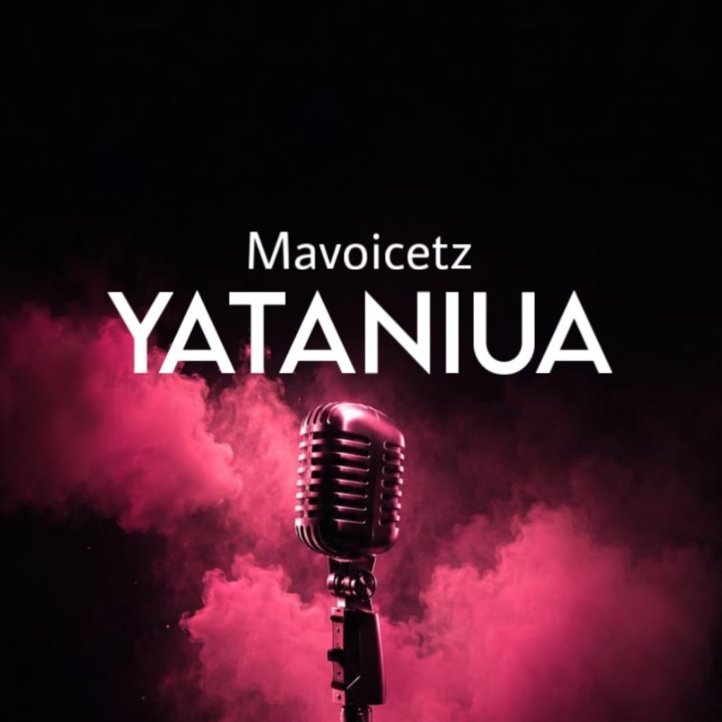 AUDIO | Mavoicetz – Yataniua | Download