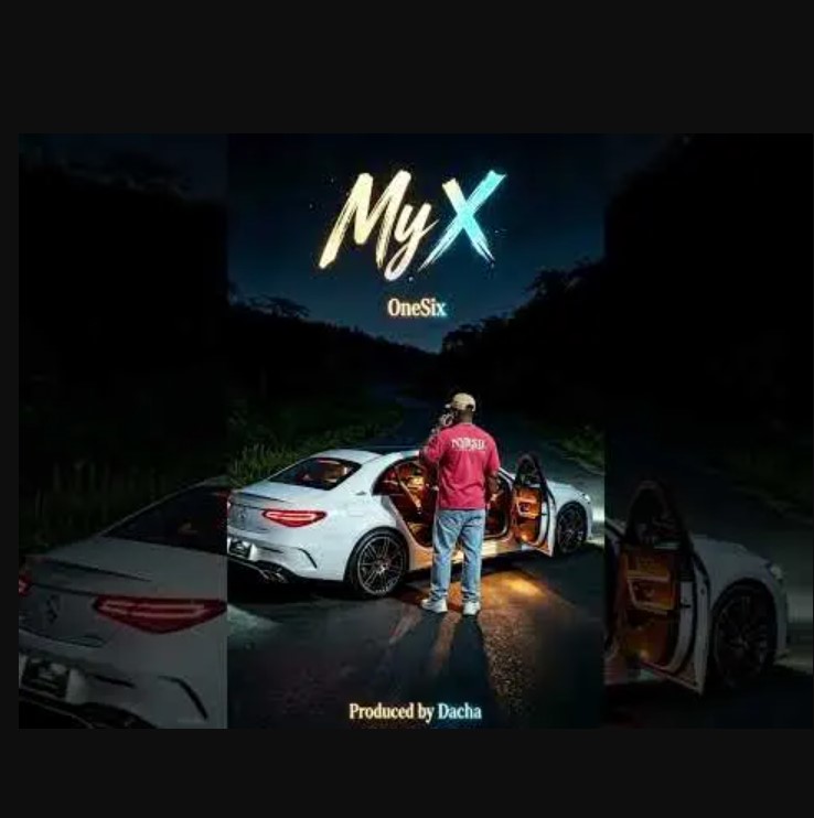 AUDIO: One six – My X | Download