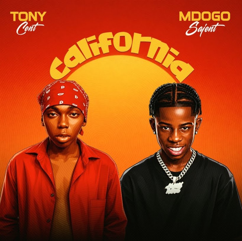 AUDIO: Tony Cent Ft Mdogo Sajent – California | Download