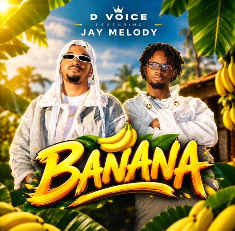 AUDIO | D Voice Ft Jay Melody – Banana | Download