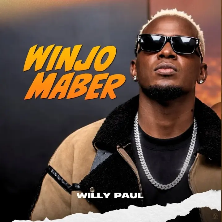 Download | Willy Paul – Winjo Maber | Mp3 Audio