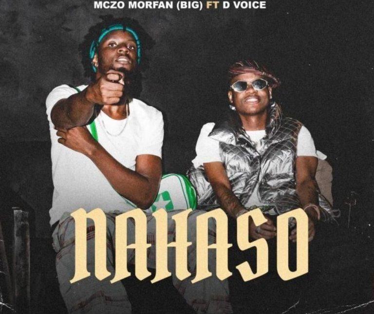 AUDIO: Mczo Morfan Ft D Voice – Nahaso | Download