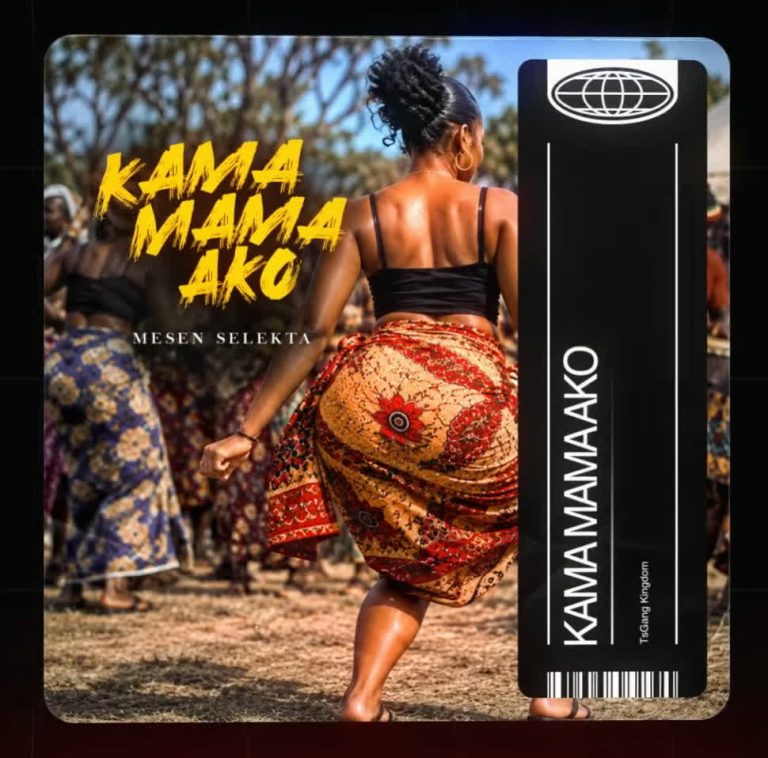 AUDIO | Mesen Selekta – Kama Mama Ako | Downooad