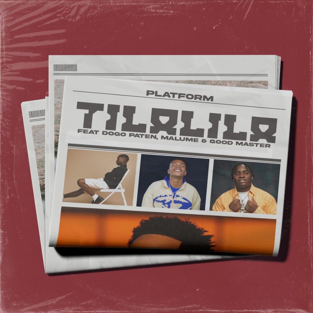 AUDIO | Platform Ft. Dogo Paten, Malume & Good Master – Tilalila | Download