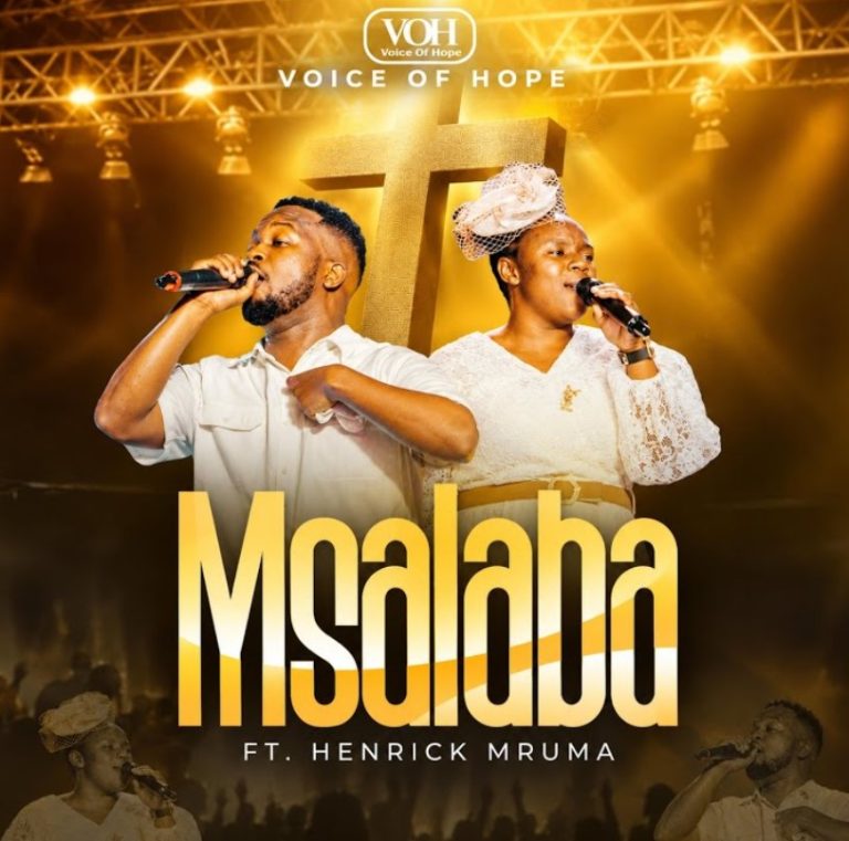 AUDIO: Voice Of Hope Ft Henrick Mruma – Msalaba | Download